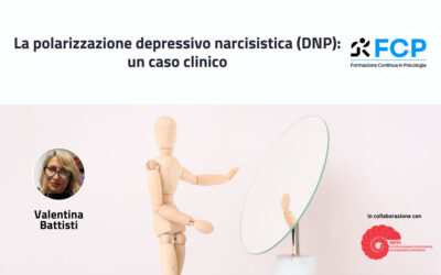 La polarizzazione depressivo narcisistica (DNP): un caso clinico